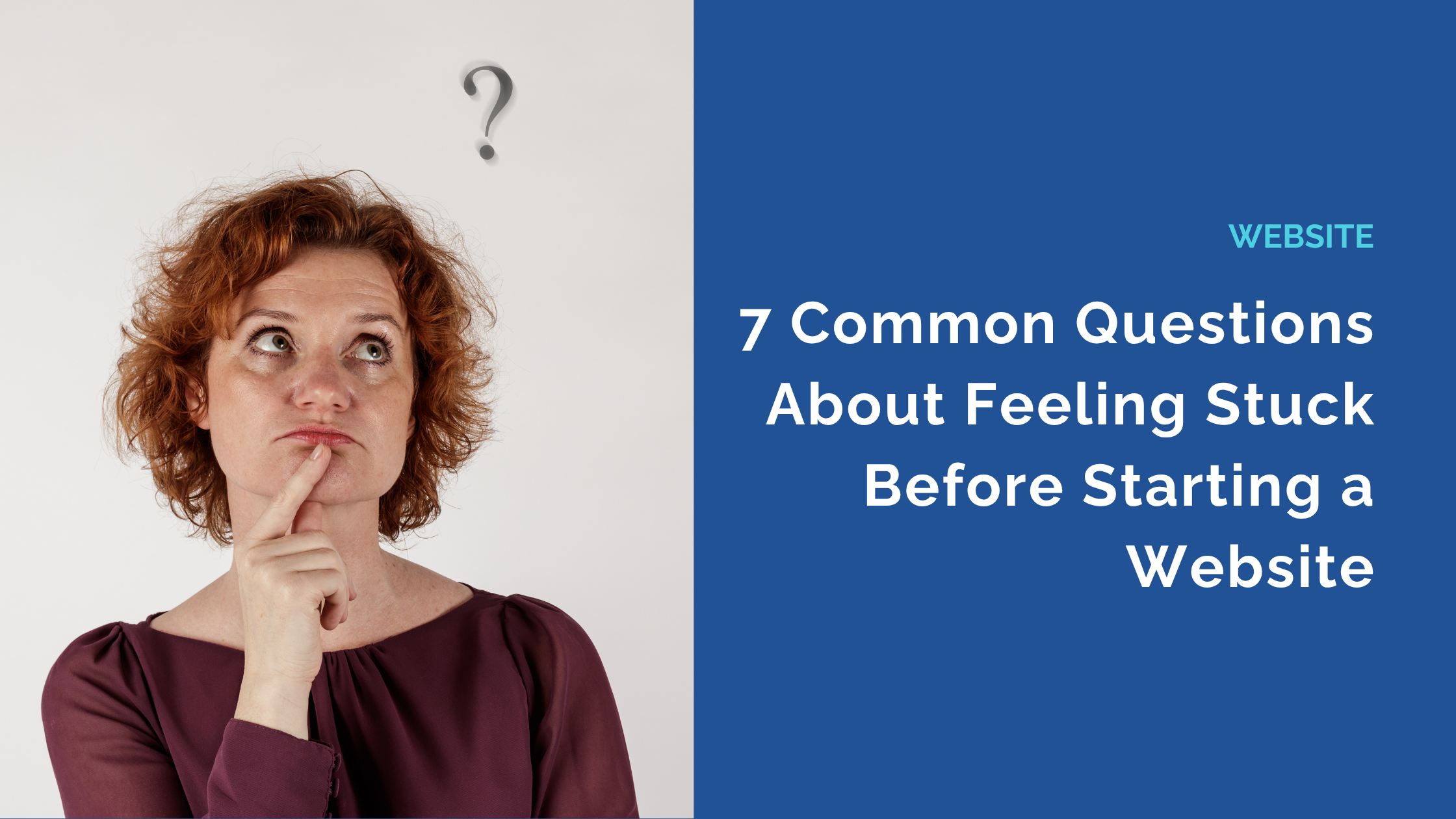 7 Common Questions About Feeling Stuck Before Starting a Website Planasite