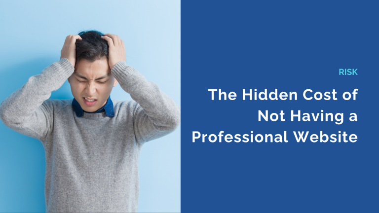The Hidden Cost of Not Having a Professional Website