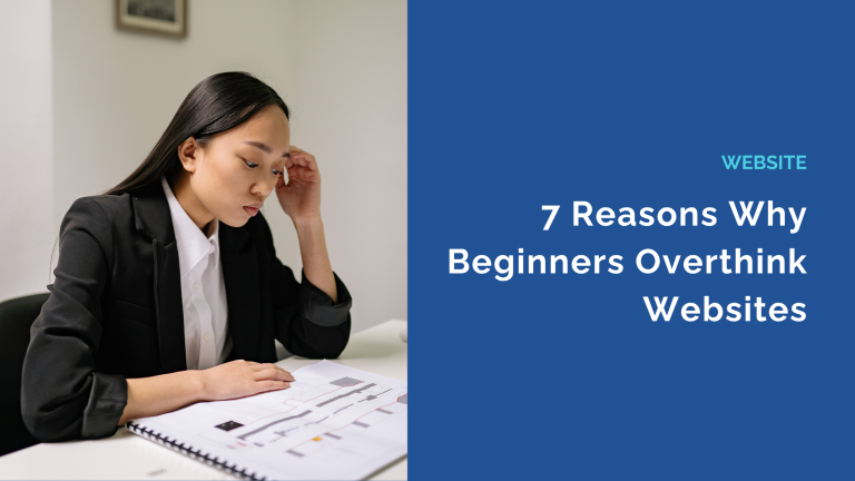 7 Reasons Why Beginners Overthink Websites planasite