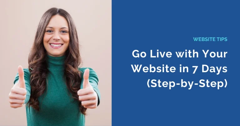 Go Live with Your Website in 7 Days (Step-by-Step)