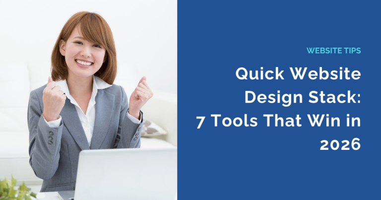 Quick Website Design Stack 7 Tools That Win in 2026