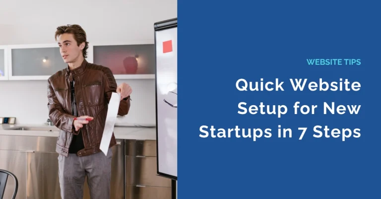 Quick Website Setup for New Startups in 7 Steps (Important)